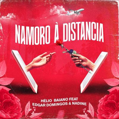 Namoro À Distância-Hélio Baiano ft Edgar Domingos & Nadine (Kizoma/Zouk) [Download MP3]