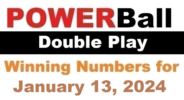 PowerBall Double Play Winning Numbers for January 13, 2024