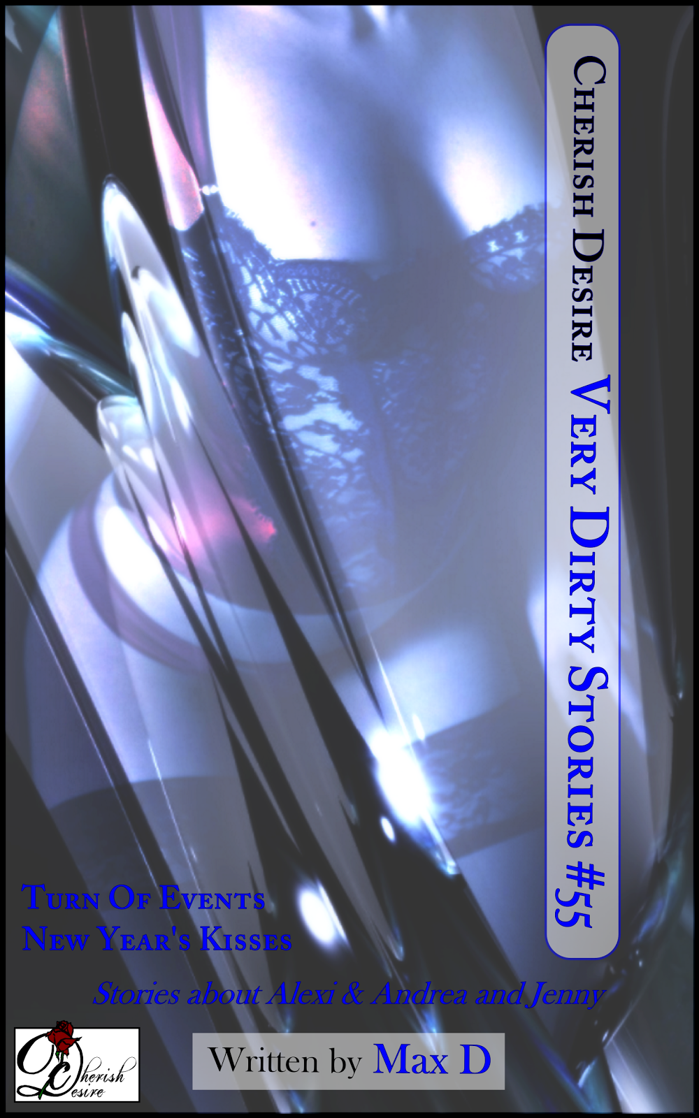 Cherish Desire: Very Dirty Stories #55, Max D, erotica