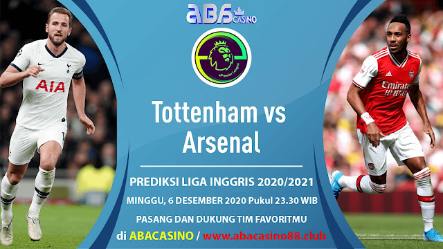 Prediksi Liga Inggris Tottenham vs Arsenal Minggu 6 Desember 2020