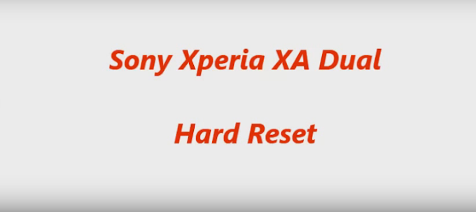  Guia: Hard Reset Xperia XA Dual F3116