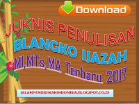 Download Juknis Penulisan Blangko Ijazah MI,MTs,MA tahun 2017