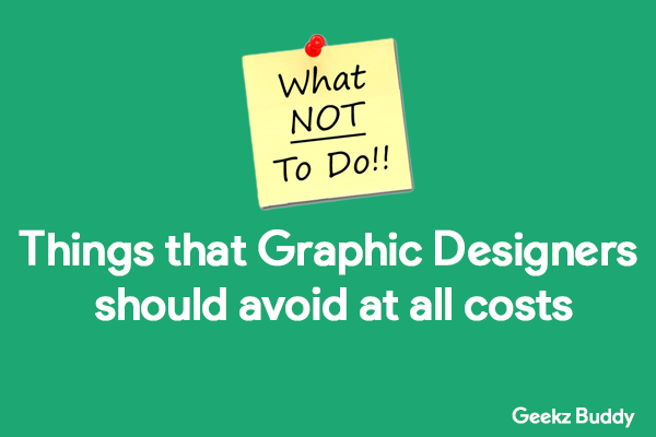 Things Designers should avoid