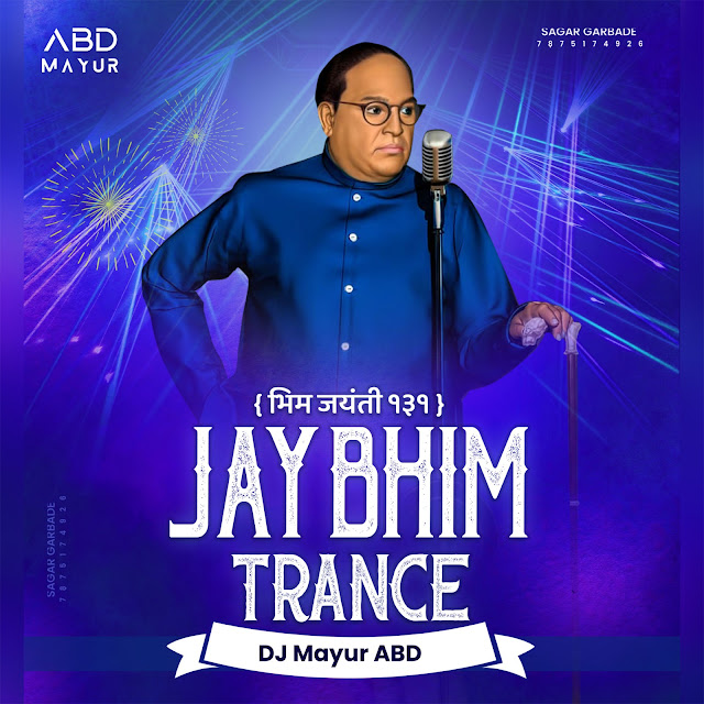 Jay Bhim Trance 7 - DJ Mayur ABD | Bhimjayanti 131