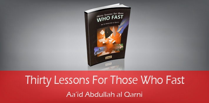 Thirty Lessons For Those Who Fast by Aa’id Abdullah al Qarni