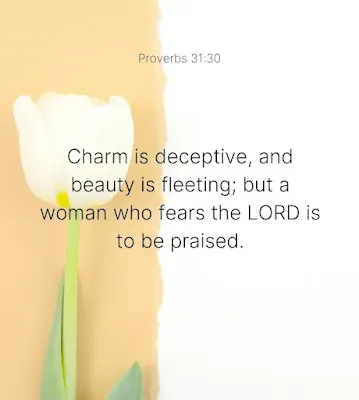 Charm and beauty proverb, Proverbs 31:30, birthday blessings scripture