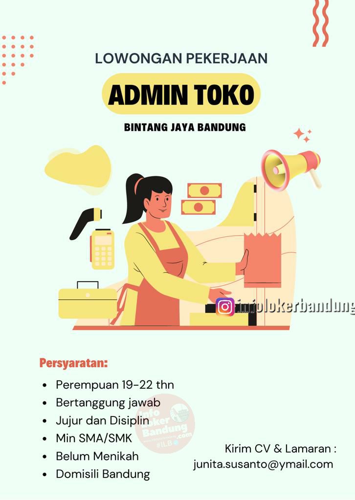 Lowongan Kerja Admin Toko Bintang Jaya Bandung Agustus 2023