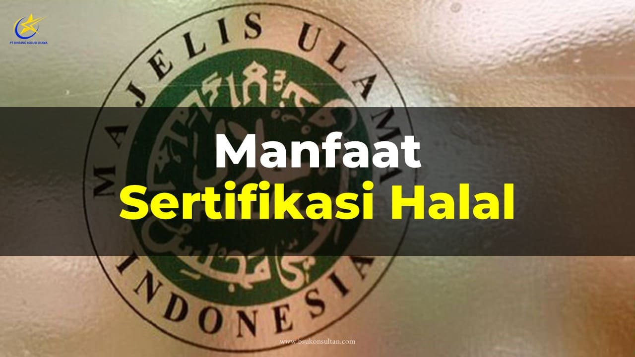 Manfaat Sertifikasi Halal