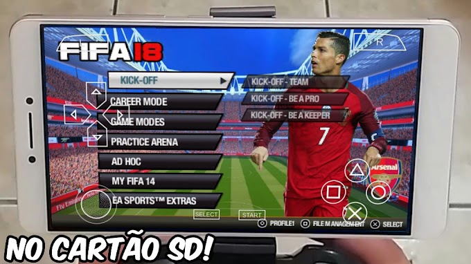 FIFA 18 PARA CELULAR ANDROID NO PPSSPP - DOWNLOAD