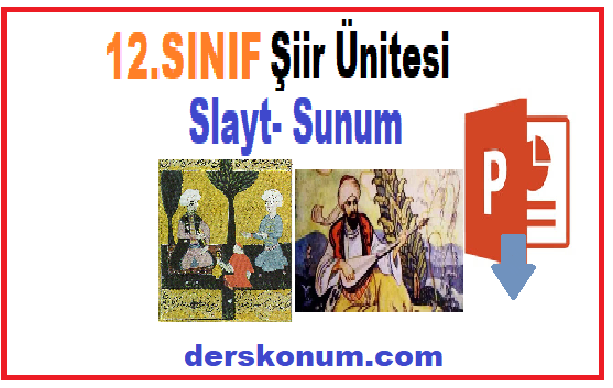 12.Sınıf Edebiyat Şiir Ünitesi Slayt, Sunum, PPT