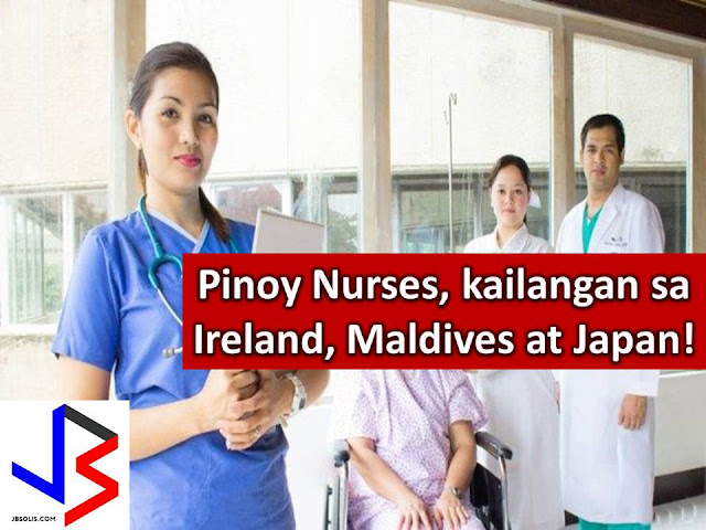 Ireland, Maldives, and Japan are looking for Filipino nurses.  Through Philippine Overseas Employment Administration (POEA) licensed agency, - ABBA Personnel Services Inc, announces that Ireland is looking for staff nurses intended for University Hospital Waterford and South Tippery General Hospital.  The two hospitals are part of Health Service Executives (HSE), an organization being managed by Minister for Health in Ireland.  Abba Personnel Services is in partnership with Kate Cowhig International Healthcare Recruitment (KCR) which specializes in the recruitment of registered nurses in Ireland, London, and throughout the UK.