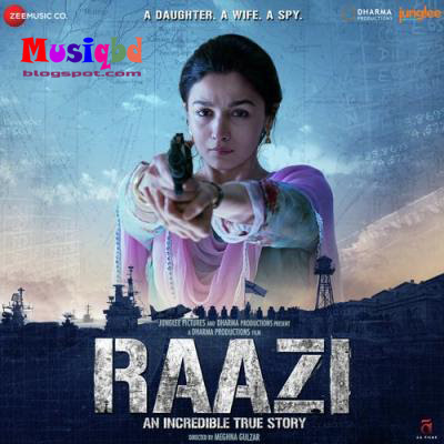 Raazi (2018) Bollywood Movie Mp3 Songs Album Download