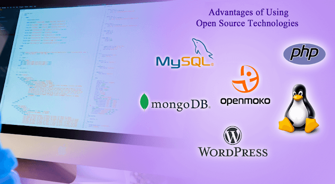 What is open source technologies? Advantages of using open source?