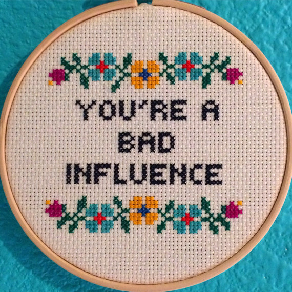 Bad influence cross stitch