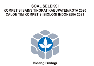 Soal dan Pembahasan KSN Biologi tingkat Kabupaten/Kota tahun 2020 (KSK)