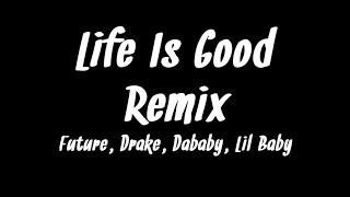 future life is good remix lyrics