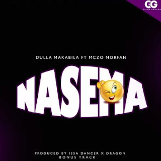 Dulla Makabila Ft Mczo Morfan-NASEMA  (Download Mp3 Audio)