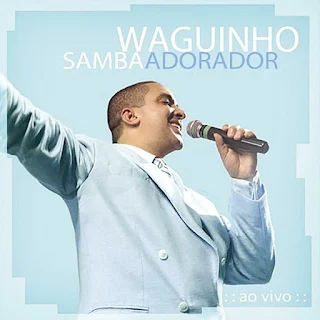 CD Waguinho - Samba Adorador (Ao Vivo) Baixar