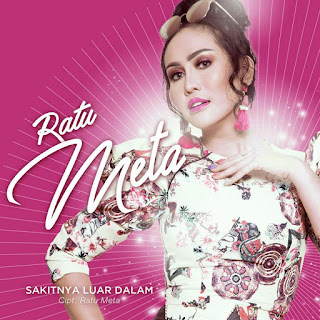 Ratu Meta - Sakitnya Luar Dalam MP3