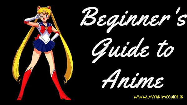 The Beginner's Guide to Anime: Everything You Need to Know to Get Started