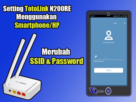 Cara Mengganti SSID & Password Router Totolink N200RE Menggunakan HP