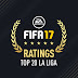 TOP 20 - JUGADORES DE LA LIGA | FIFA 17