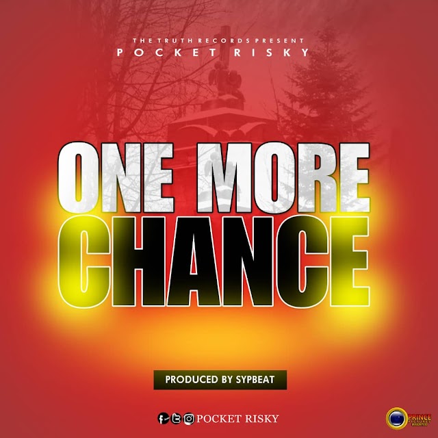 Pocket Risky - One More Chance (Prod. By Sypbeat)