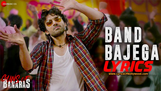 Band Bajega Song Lyrics | Guns Of Banaras | Karann Nathh, Nathalia, Shilpa Shirodkar Ranjit | Shahid Mallaya