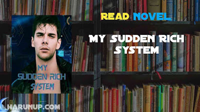 Read My Sudden Rich System Novel Full Episode