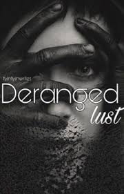 [Story] Deranged Lust Ebook  [Download For Free PDF]