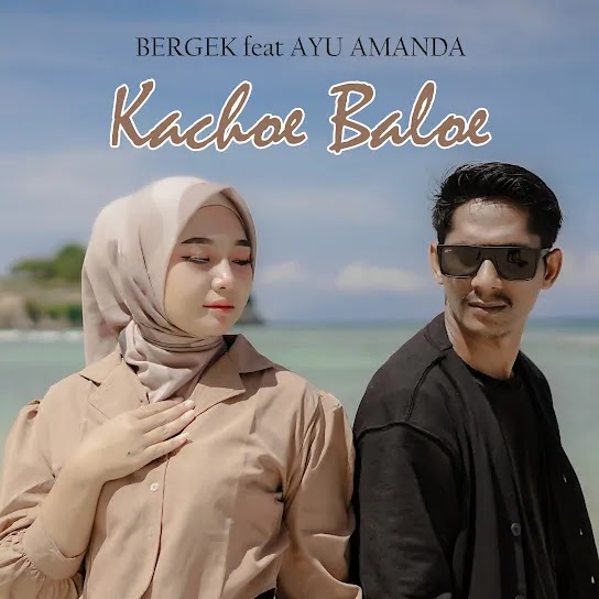 Kachoe Baloe - Bergek feat Ayu Amanda
