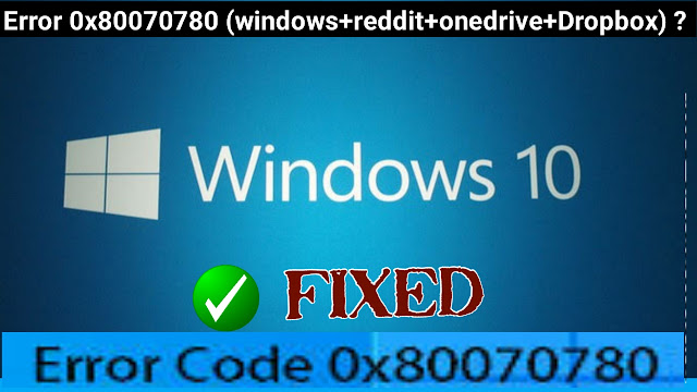 error-0x80070780-windows-reddit-onedrive-Dropbox.png