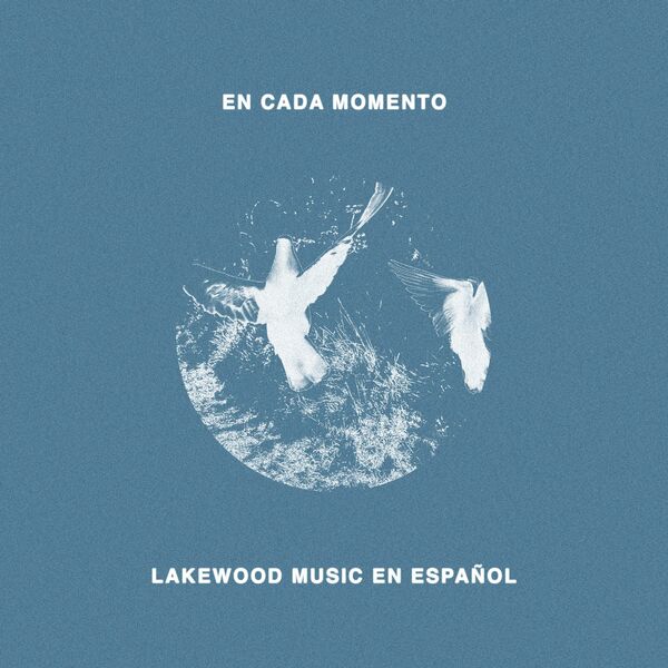 Lakewood Music En Español – En Cada Momento 2022