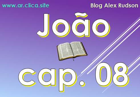 Estudo sobre o livro de João: capítulo 08