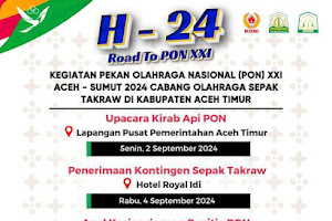Road To PON Aceh Sumut XXI, Aceh Timur Siap Sambut Kontingen Takraw