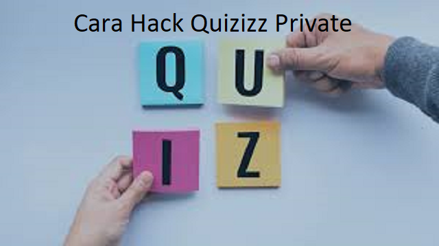  Quizizz mnejadi salah satu pilihan aplikasi belajar online terbaik buat pendidikan Cara Hack Quizizz Private 2022
