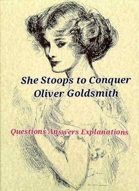 She Stoops to Conquer Questions Answers Explanations