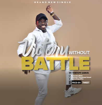 [Music] Victory Without Battle - Temitope Samuel