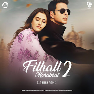 Filhaal 2 Mohabbat (B Praak) - DJ Zedi Remix
