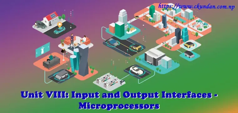 Input and Output Interfaces - Microprocessors