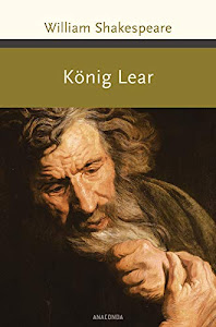 König Lear (Große Klassiker zum kleinen Preis, Band 165)