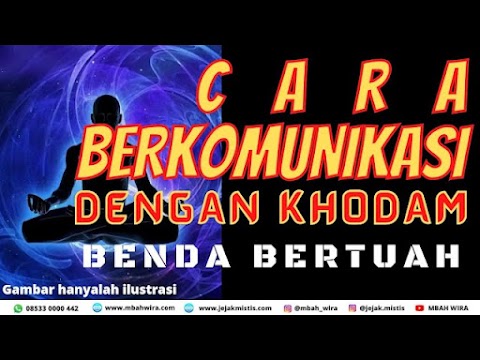 CARA BERKOMUNIKASI DENGAN KHODAM