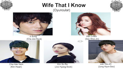  Wife That I Know Konusu ve Oyuncuları