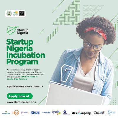 Application now Open: Startup Nigeria Incubation Program 2019 for Nigerian Entrepreneurs ( Fully funded)