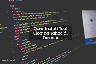 Cara Install Tool Cloning Yahoo di Aplikasi Termux