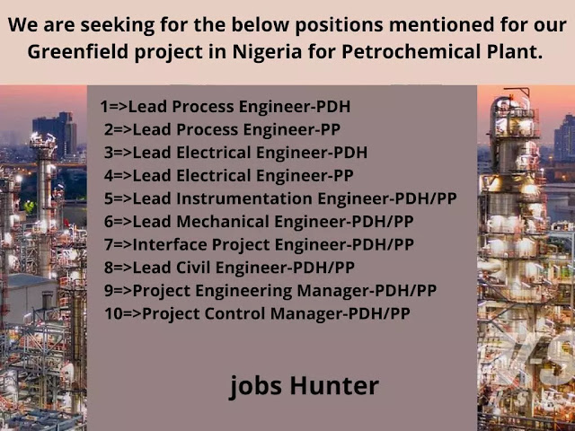 We are seeking for the below positions mentioned for our Greenfield project in Nigeria for Petrochemical Plant.