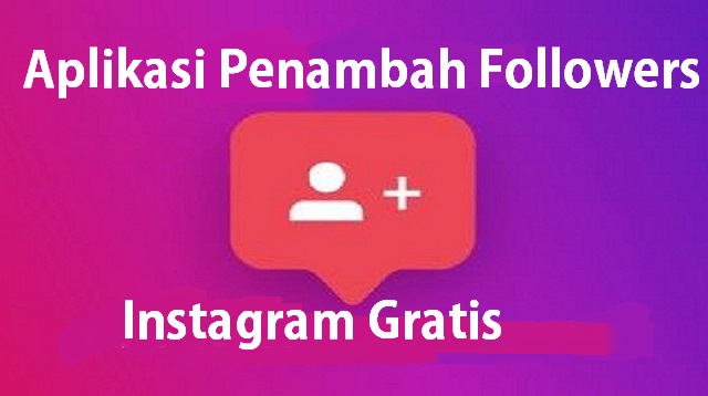 Aplikasi Penambah Followers Instagram Gratis