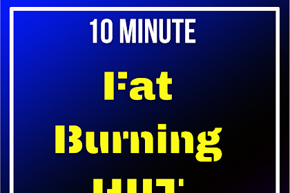 10 Minute Fat Burning HIIT Workout