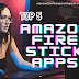 The Best Amazon Firestick Apps