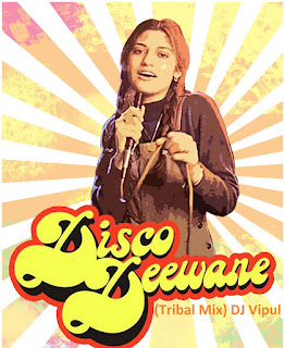 Download-Nazia-Hassan-Disco-Deewane-Tribal-Mix-DJ-Vipul